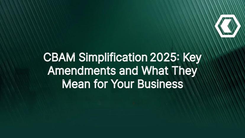 Thumbnail for CBAM Simplification 2025: Key Amendments and What They Mean for Your Business