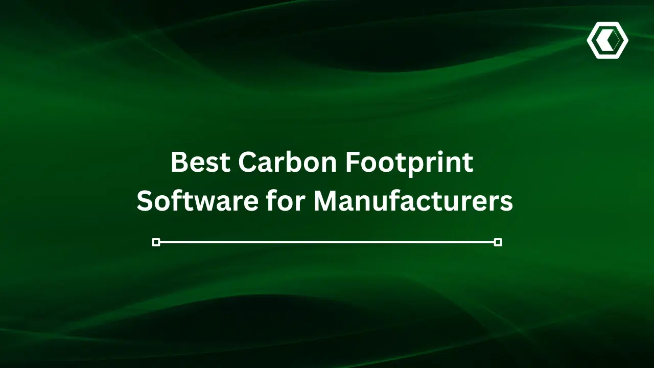 Thumbnail for Meilleurs logiciels de calcul d’empreinte carbone pour les fabricants