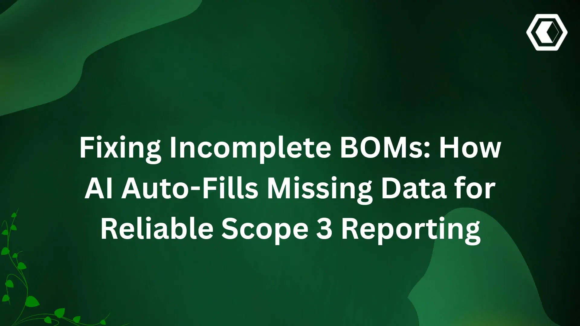 Thumbnail for Correction des nomenclatures incomplètes : comment l'IA remplit automatiquement les données manquantes pour un reporting Scope 3 fiable