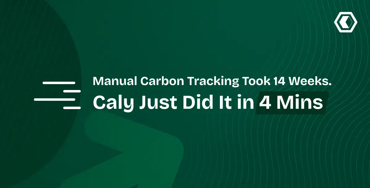 Thumbnail for Manual Carbon Tracking Took 14 Weeks. Caly Just Did It in 4 Mins 